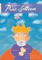 Silke Schnee - Die Geschichte von Prinz Seltsam, Inbunden