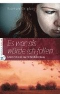 Es war, als würde ich fallen