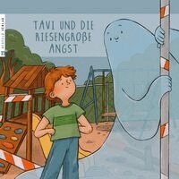 Holm Schneider - Tavi und die riesengroße Angst, Inbunden