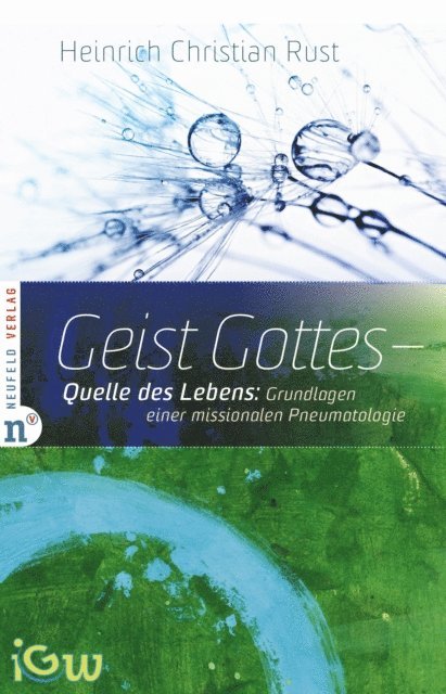Heinrich Christian Rust - Geist Gottes - Quelle des Lebens, E-bok