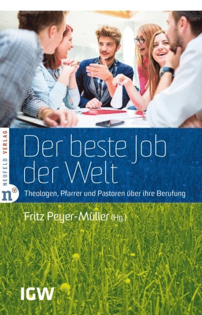 Gaby Wentland, Tobias Faix, Martin Buhlmann, Leo Bigger, Fritz Peyer-Muller - Der beste Job der Welt, E-bok