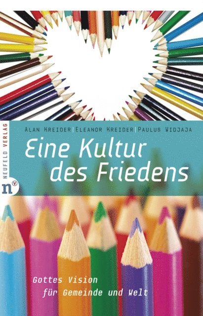 Paulus Widjaja, Eleanor Kreider, Alan Kreider - Eine Kultur des Friedens, E-bok