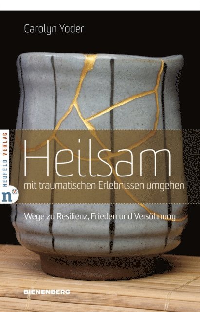 Carolyn Yoder - Heilsam mit traumatischen Erlebnissen umgehen, E-bok