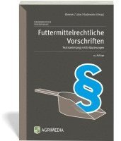 Ramona Bleeser, Michael Lüke, Peter Radewahn - Futtermittelrechtliche Vorschriften, Häftad