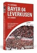 111 Grnde, Bayer 04 Leverkusen zu lieben