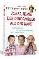 Manuel Zerwas - Jonas, nimm den Dinosaurier aus der Nase!, Häftad