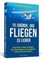 111 Gründe, das Fliegen zu lieben