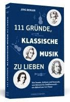 Jens Berger - 111 Gründe, klassische Musik zu lieben, Häftad