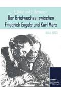 Der Briefwechsel zwischen Friedrich Engels und Karl Marx