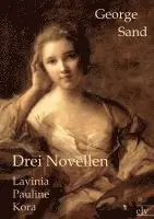 George Sand - Drei Novellen, Häftad. Tillgänglighet: Lägg i varukorg