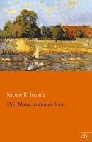 Jerome K. Jerome - Drei Mann in einem Boot, Häftad