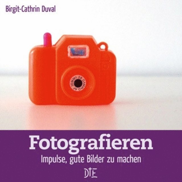 Birgit-Cathrin Duval - Fotografieren, E-bok