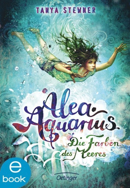 Tanya Stewner - Alea Aquarius 2. Die Farben des Meeres, E-bok