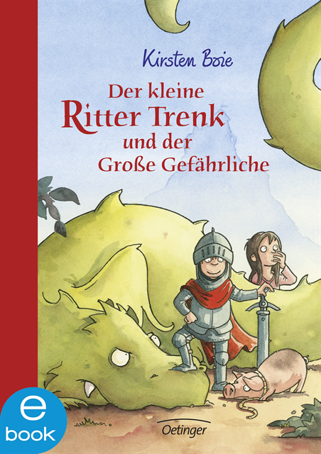 Kirsten Boie - Der kleine Ritter Trenk und der Große Gefährliche, E-bok