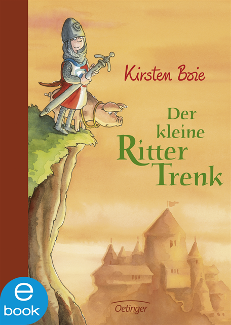 Kirsten Boie - Der kleine Ritter Trenk, E-bok