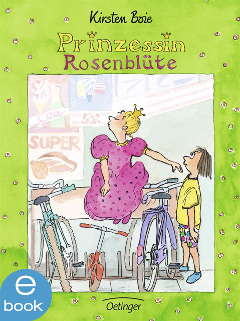 Kirsten Boie - Prinzessin Rosenblüte 1, E-bok