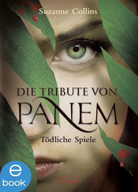 Suzanne Collins - Die Tribute von Panem 1. Tödliche Spiele, E-bok