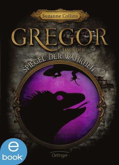 Suzanne Collins - Gregor 3. Gregor und der Spiegel der Wahrheit, E-bok