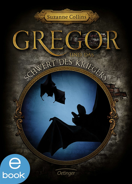Suzanne Collins - Gregor 5. Gregor und das Schwert des Kriegers, E-bok