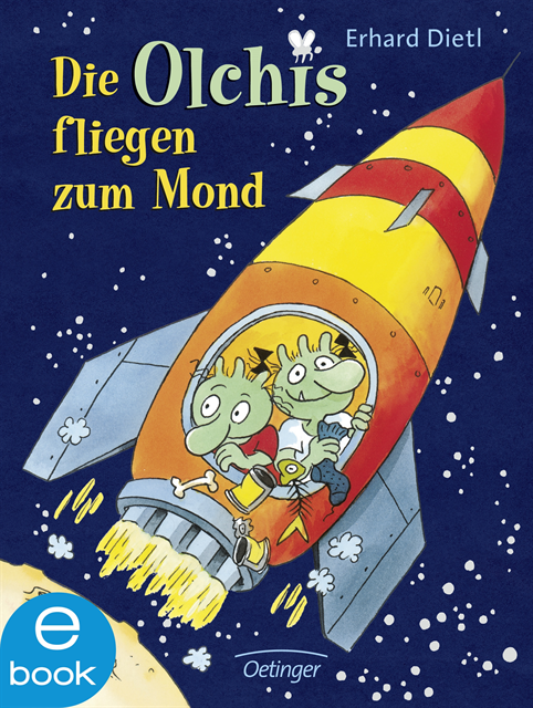 Erhard Dietl - Die Olchis fliegen zum Mond, E-bok