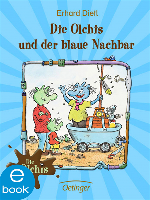 Erhard Dietl - Die Olchis und der blaue Nachbar, E-bok