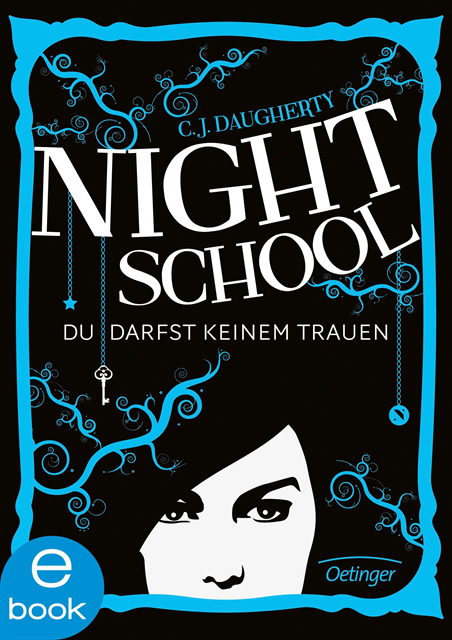 C.J. Daugherty - Night School 1. Du sollst keinem trauen, E-bok