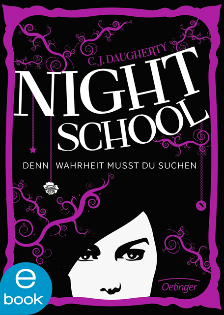 C.J. Daugherty - Night School 3. Denn Wahrheit musst du suchen, E-bok