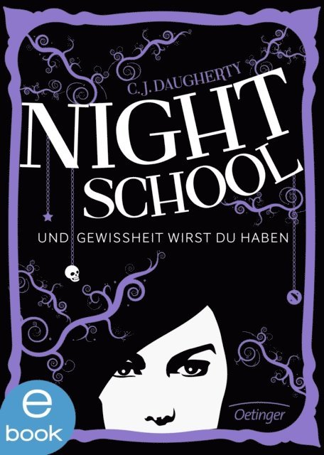 C.J. Daugherty - Night School 5. Und Gewissheit wirst du haben, E-bok