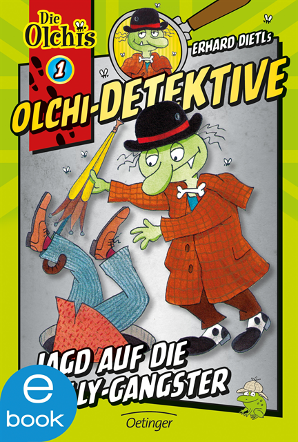 Barbara Iland-Olschewski, Erhard Dietl - Olchi-Detektive 1. Jagd auf die Gully-Gangster, E-bok