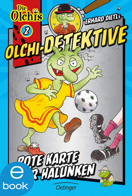 Barbara Iland-Olschewski, Erhard Dietl - Olchi-Detektive 2. Rote Karte für Halunken, E-bok
