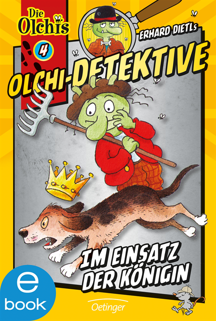 Barbara Iland-Olschewski, Erhard Dietl - Olchi-Detektive 4. Im Einsatz der Königin, E-bok