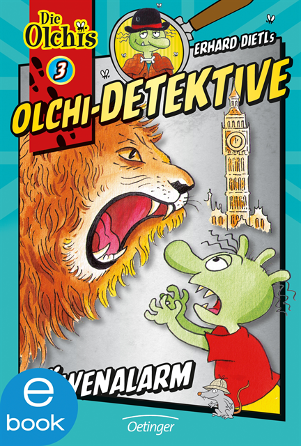Barbara Iland-Olschewski, Erhard Dietl - Olchi-Detektive 3. Löwenalarm, E-bok