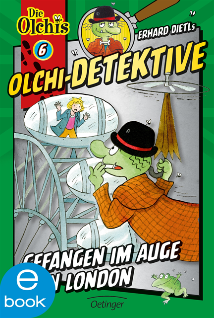 Barbara Iland-Olschewski, Erhard Dietl - Olchi-Detektive 6. Gefangen im Auge von London, E-bok