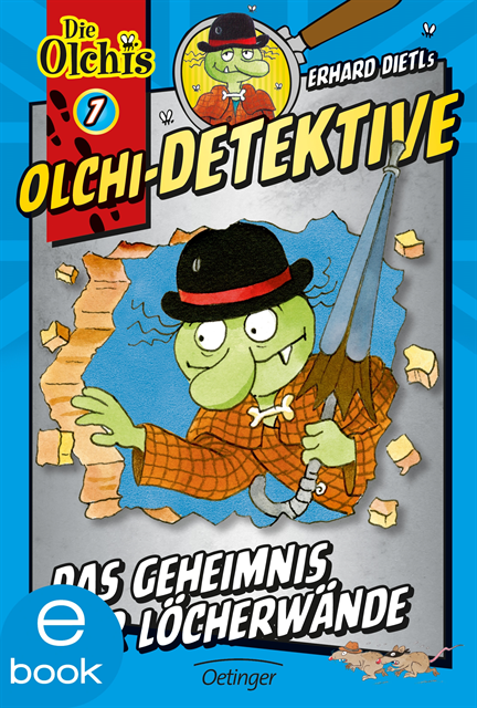 Barbara Iland-Olschewski, Erhard Dietl - Olchi-Detektive 7. Das Geheimnis der Löcherwände, E-bok