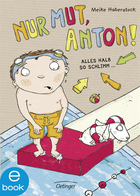 Meike Haberstock - Anton 2. Nur Mut, Anton!, E-bok