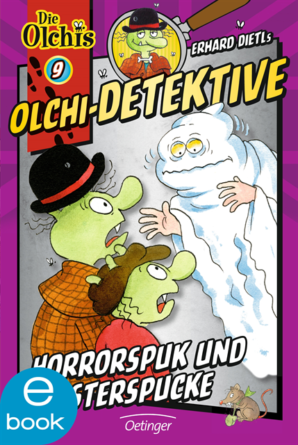 Barbara Iland-Olschewski, Erhard Dietl - Olchi-Detektive 9. Horrorspuk und Geisterspucke, E-bok