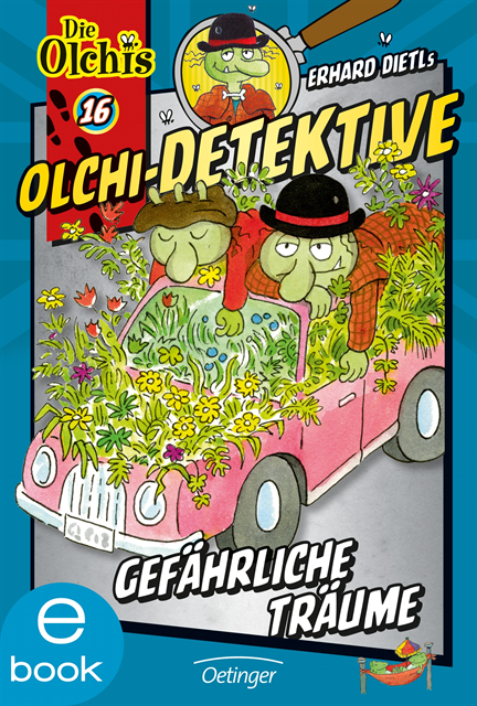 Barbara Iland-Olschewski, Erhard Dietl - Olchi-Detektive 16. Gefährliche Träume, E-bok