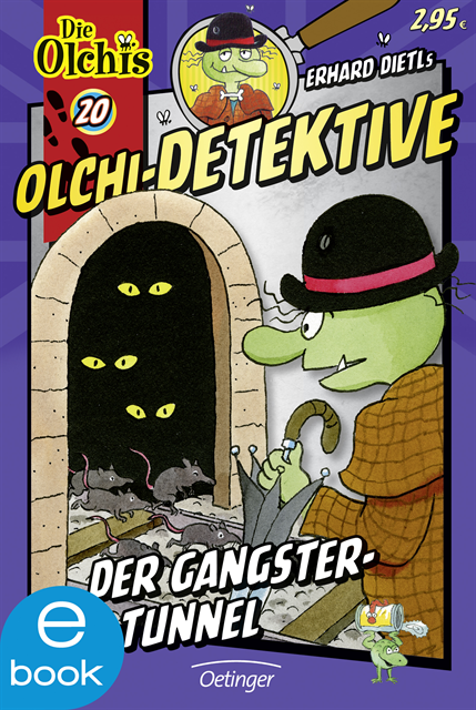 Barbara Iland-Olschewski, Erhard Dietl - Olchi-Detektive 20. Der Gangster-Tunnel, E-bok
