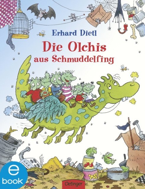 Erhard Dietl - Die Olchis aus Schmuddelfing, E-bok