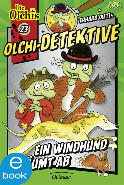 Barbara Iland-Olschewski, Erhard Dietl - Olchi-Detektive 23. Ein Windhund räumt ab, E-bok