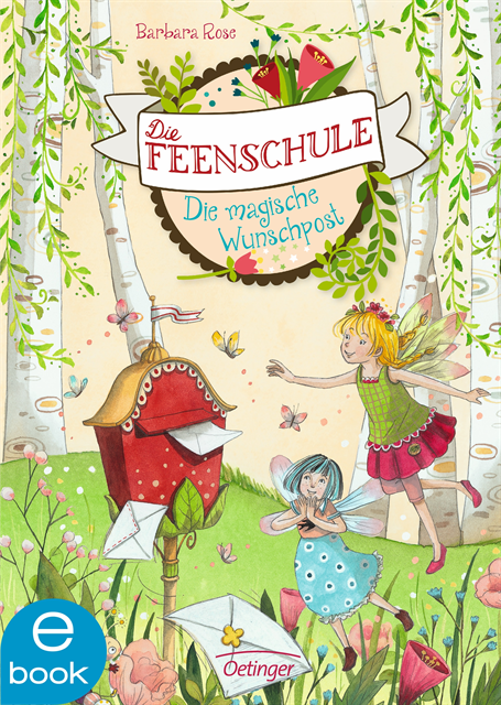 Barbara Rose - Die Feenschule 2. Die magische Wunschpost, E-bok