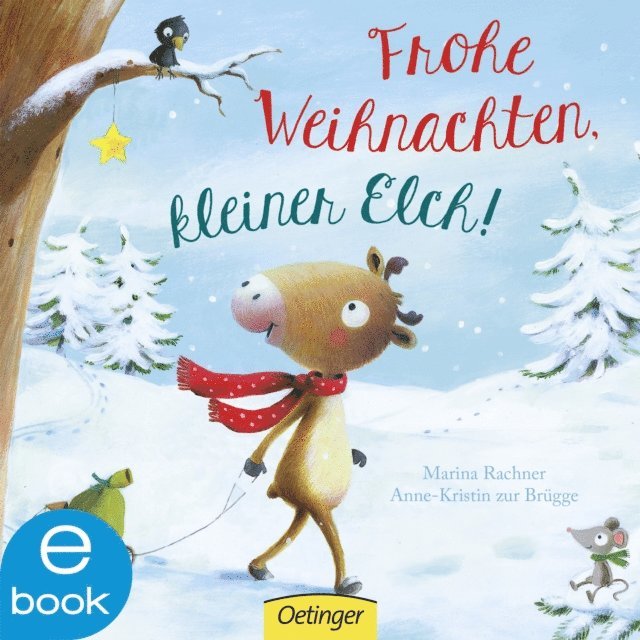 Marina Rachner, Anne-Kristin zur Brugge - Frohe Weihnachten, kleiner Elch!, E-bok