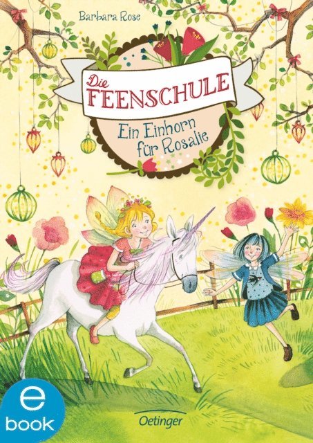 Barbara Rose - Die Feenschule 3. Ein Einhorn für Rosalie, E-bok