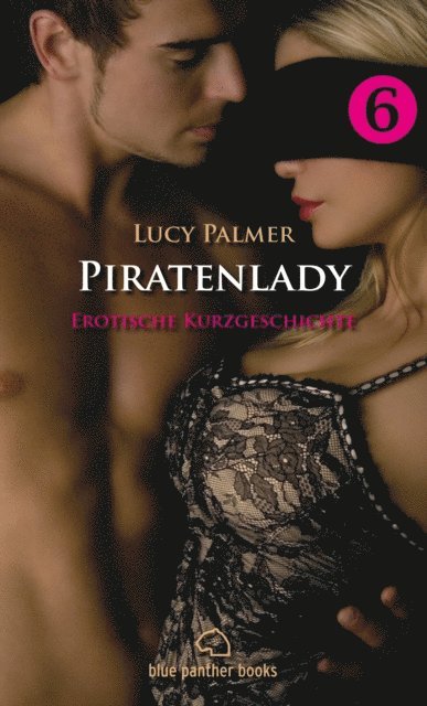 Lucy Palmer - Die Piratenlady - Gefangene der Lust | Erotische Geschichte, E-bok. Tillgänglighet: Lägg i varukorg