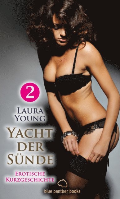 Laura Young - Yacht der Sünde | Erotische Geschichte, E-bok