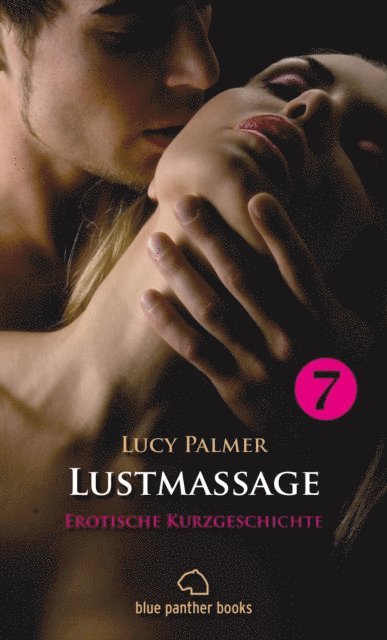Lucy Palmer - LustMassage - überall heiß berührt | Erotische Geschichte, E-bok. Tillgänglighet: Lägg i varukorg