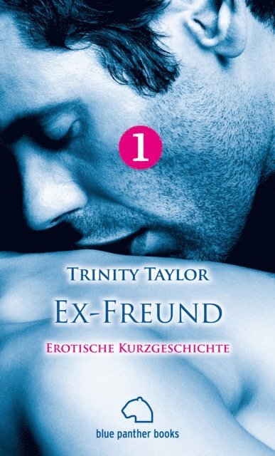 Trinity Taylor - Massage vom Ex-Freund | Erotische Geschichte, E-bok