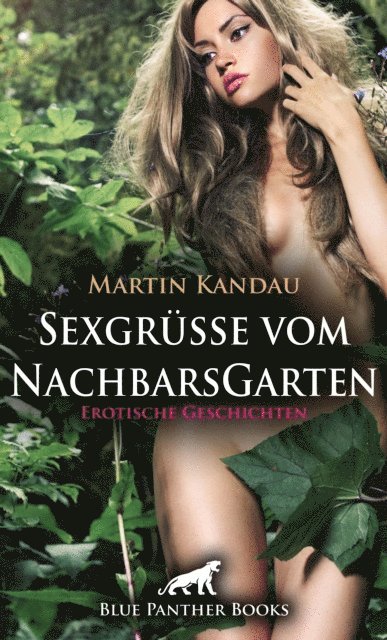 Martin Kandau - Sexgrüße vom NachbarsGarten | Erotische Geschichte, E-bok