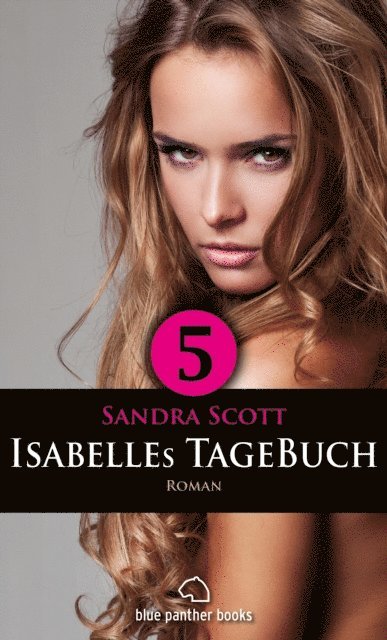 Sandra Scott - Isabelles TageBuch - Teil 5 | Roman, E-bok. Tillgänglighet: Lägg i varukorg