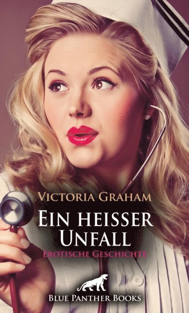 Victoria Graham - Ein heißer Unfall | Erotische Geschichte, E-bok